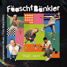 Fäaschtbänkler 19.06.2027 Probonio Arena