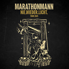 Marathonmann - Nie.Wieder.Licht. Tour 2025