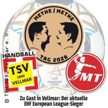 TSV Vellmar gegen MT Melsungen - Methe-Methe-Tag 2026 19.08.2026 Großsporthalle Vellmar