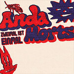 ANDA MORTS - Zweimal ist Einmal - Tour