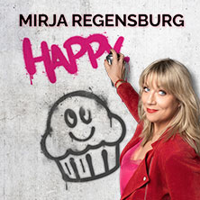 Mirja Regensburg - HAPPY. 11.12.2025 Das Zentrum Bayreuth