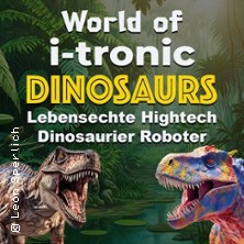 World of I-Tronic Dinosaurs - Baunatal