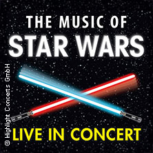 The Music of Star Wars - Live in Concert - Cinema Festival Symphonics 30.03.2027 STADTHALLE KASSEL