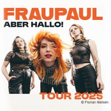 FRAUPAUL - Aber Hallo! Tour 2025