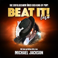 BEAT IT! - Die Erfolgsshow über den King of Pop! 23.03.2027 STADTHALLE KASSEL