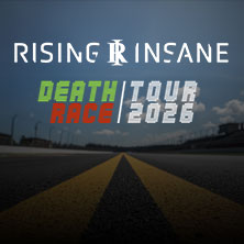 Rising Insane - Deathrace Tour 2026 27.11.2026 Goldgrube