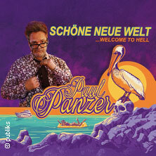 PAUL PANZER - Schöne neue Welt - welcome to hell Kassel