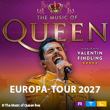 The Music Of Queen Live - Mit Valentin Findling - Europa-Tour 2027 17.01.2027 myticket Jahrhunderthalle Frankfurt