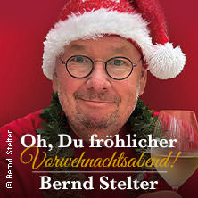 Bernd Stelter - Oh, Du fröhlicher Vorweihnachtsabend! 2026 13.12.2026 Mehrzweckhalle Frommershausen