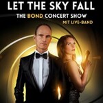 Let The Sky Fall - The Bond Concert Show mit Thomas Borchert & Navina Heyne