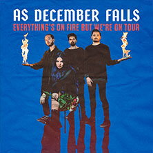 As December Falls - Everything's On Fire But We're On Tour Kassel