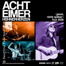 Acht Eimer Hühnerherzen - jetzt, nicht später - Tour 2026 01.05.2026 Kulturzentrum Schlachthof
