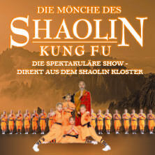 Die Mönche des Shaolin Kung Fu - Die spektakuläre Show Baunatal